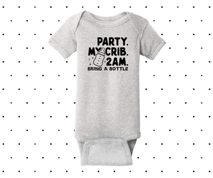 Part. My Crib. 2Am. Bring a Bottle. Onesie, Baby Onesie, Funny Onesie