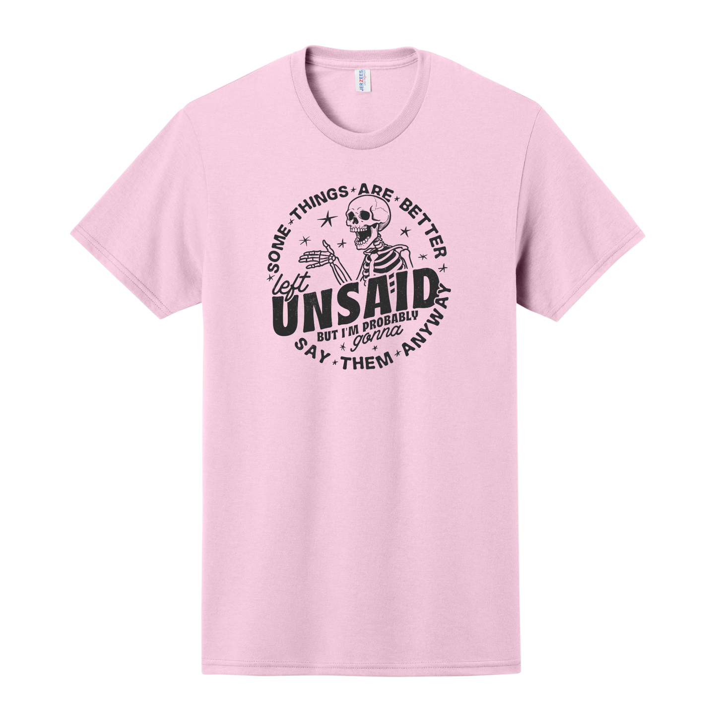 Some Things are Better Left Unsaid but I'm Probably Gonna Say Them Anyway Shirt, Sarcastic, Funny