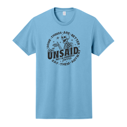 Some Things are Better Left Unsaid but I'm Probably Gonna Say Them Anyway Shirt, Sarcastic, Funny