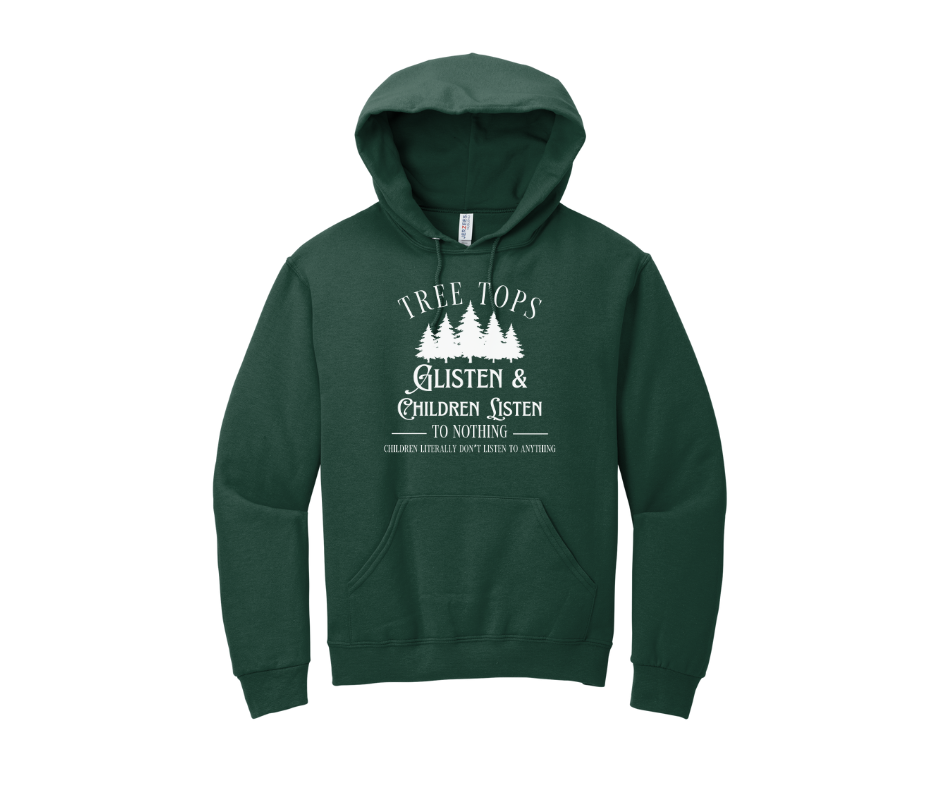Tree Tops Glisten & Children Listen To Nothing Children Literally Don't Listen To Anything, Christmas Shirt, Christmas Sweatshirt, Funny Christmas Shirt