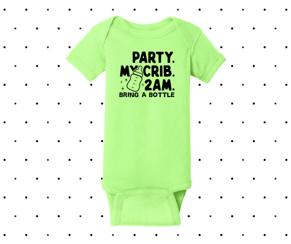 Part. My Crib. 2Am. Bring a Bottle. Onesie, Baby Onesie, Funny Onesie