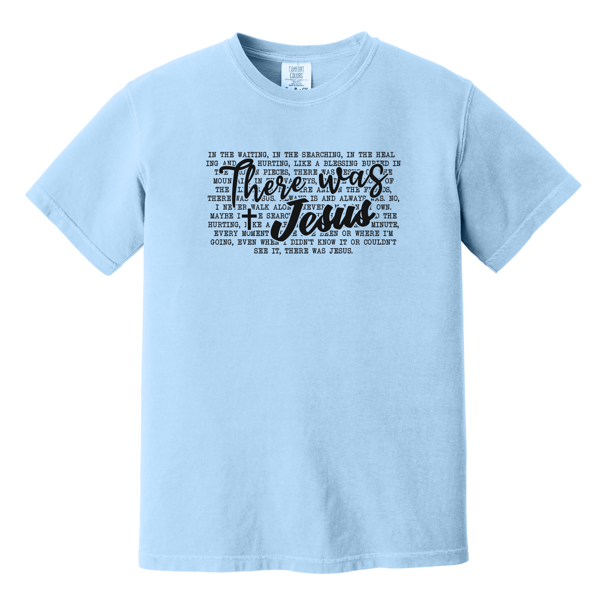 There Was Jesus Shirt, Christian, Faith, Jesus
