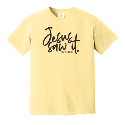 Jesus Saw It. That's Enough., Christian Shirt, Jesus Shirt, Faith Shirt