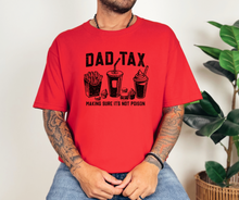 Dad Tax Shirt, Father's Day Gift, Funny Shirt, Men's Shirt (1717)
