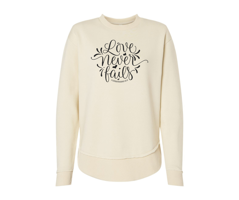 Love Never Fails Corinthians 13:8 Sweatshirt, Christian Sweatshirt, Women's Sweatshirt