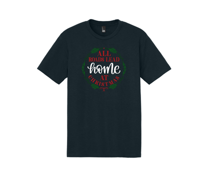 All Roads Lead Home at Christmas, Christmas Shirt, Christmas Sweatshirt