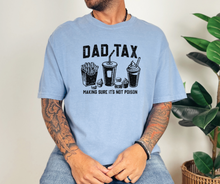 Dad Tax Shirt, Father's Day Gift, Funny Shirt, Men's Shirt (1717)
