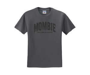 Mombie (Like a Zombie, but With Kids) Shirt, Halloween Shirt, Mom Shirt (29M)
