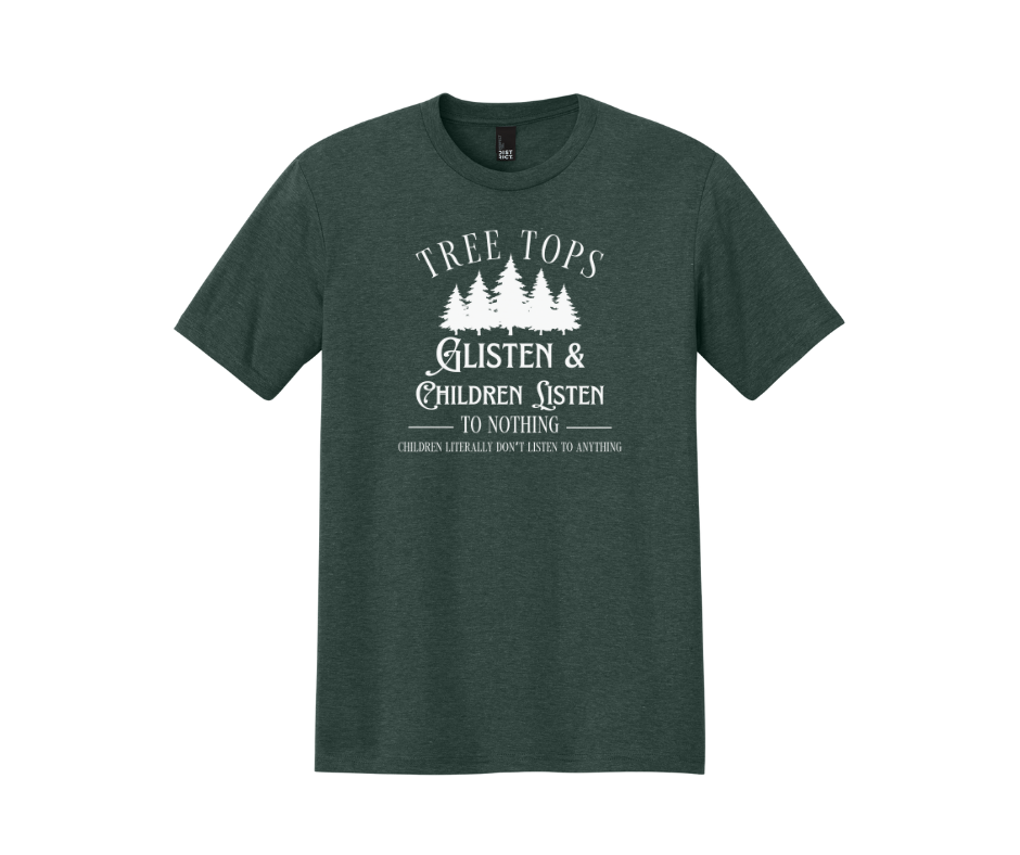 Tree Tops Glisten & Children Listen To Nothing Children Literally Don't Listen To Anything, Christmas Shirt, Christmas Sweatshirt, Funny Christmas Shirt