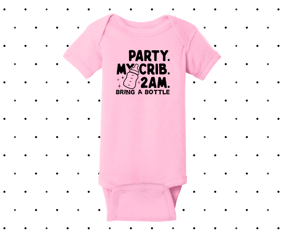 Part. My Crib. 2Am. Bring a Bottle. Onesie, Baby Onesie, Funny Onesie