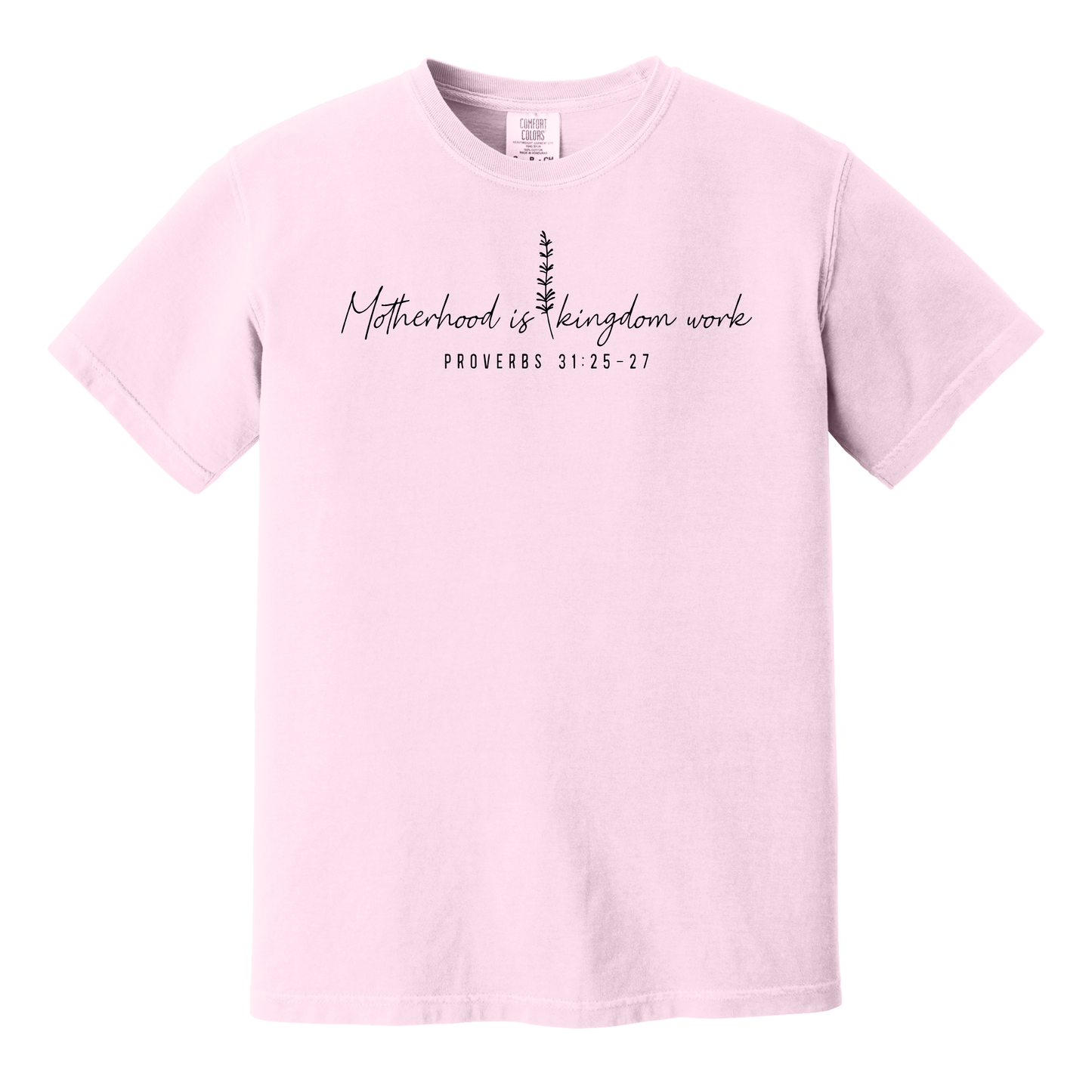 Motherhood is Kingdom Work Proverbs 31:25-27 Shirt, Mom Shirt, Mother's Day Gift, Christian Shirt, Christian Mom