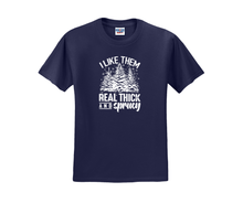 I Like Them Real Thick and Sprucy Shirt, I Like Them Real Thick and Sprucy Sweatshirt, Christmas Shirt, Christmas Sweatshirt, Winter Shirt, Winter Sweatshirt