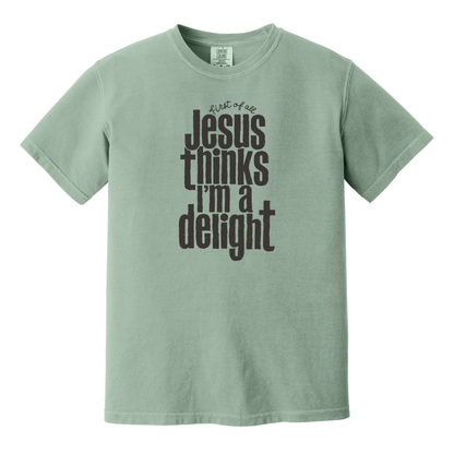 First of all Jesus Thinks I'm a Delight Shirt, Faith Shirt, Jesus Shirt, Christian Shirt, Funny Shirt