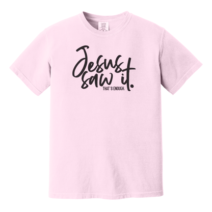 Jesus Saw It. That's Enough., Christian Shirt, Jesus Shirt, Faith Shirt