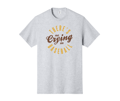 There's No Crying in Baseball Shirt, There's No Crying in Baseball Sweatshirt, Baseball Sweatshirt