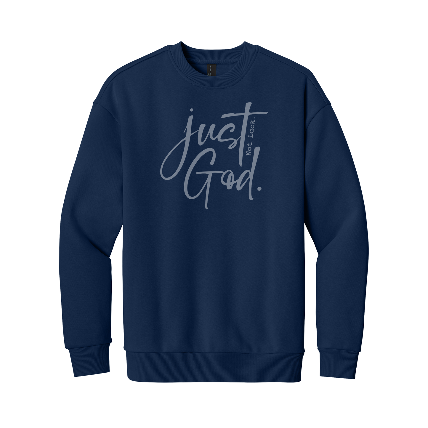 Just God. Not Luck. Sweatshirt, Christian Sweatshirt, Christian Hoodie, Christian Hooded Sweatshirt, Christian Crewneck Sweatshirt, Faith Sweatshirt
