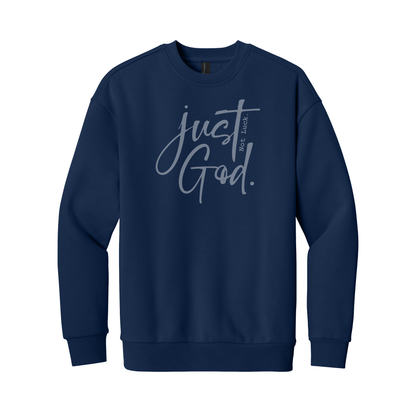 Just God. Not Luck. Sweatshirt, Christian Sweatshirt, Christian Hoodie, Christian Hooded Sweatshirt, Christian Crewneck Sweatshirt, Faith Sweatshirt