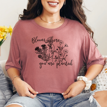 Bloom Where You Are Planted Shirt, Spring Shirt, Flower Shirt (3413)