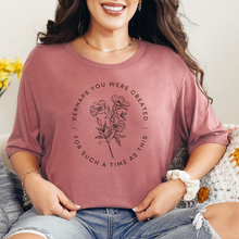 Perhaps You Were Created For Such A Time As This Shirt, Christian Shirt, Spring Shirt, Flower Shirt (3413)