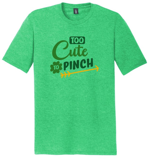 Too Cute to Pinch St. Patrick's Day - Shirt
