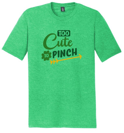 Too Cute to Pinch St. Patrick's Day - Shirt