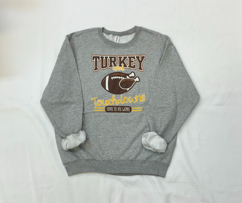 Turkey and Touchdowns Sweatshirt, Thanksgiving Sweatshirt, Fall Sweatshirt (562M)