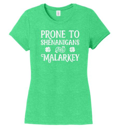 Prone to Shenanigans and Malarkey St. Patrick's Day - Shirt/Sweatshirt