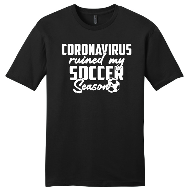 Coronavirus Ruined My Soccer Season T-Shirt