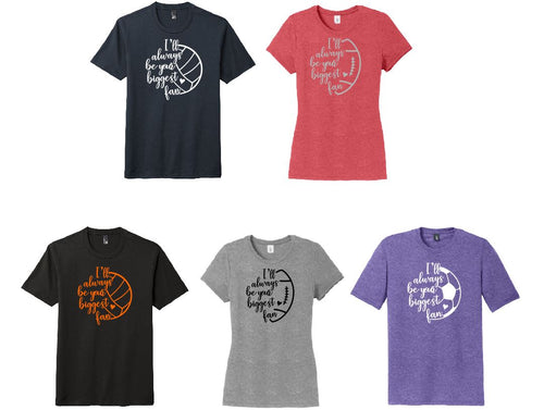 I'll Always Be Your Biggest Fan- Fall Sports- Triblend T-Shirt