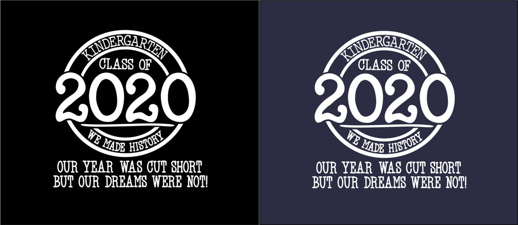Kindergarten 2020 Our Year was Cut Short But Our Dreams Were Not