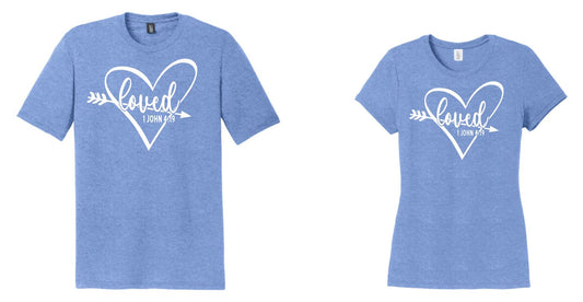 Loved 1 John 4:19 Shirt, Christian Shirt, Women's Shirt, Kids Shirt, Valentine's Day Shirt