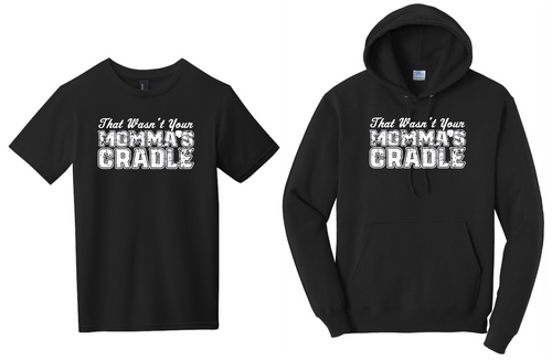 That Wasn't Your Momma's Cradle Wrestling Shirt
