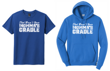 That Wasn't Your Momma's Cradle (wrestling shirt)