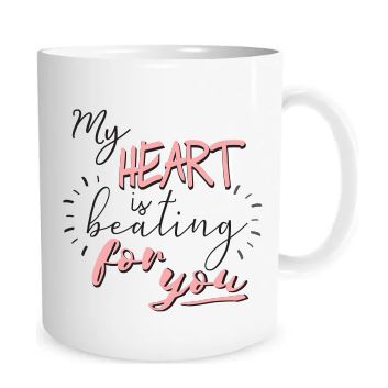 My Heart is Beating for You- Mug