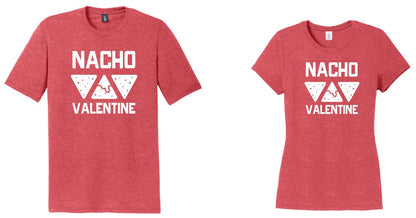 Nacho Valentine Shirt, Valentine's Day Shirt