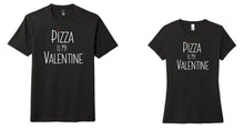 Pizza is My Valentine - Shirt