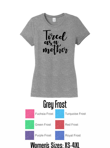 Tired as a Mother Shirt