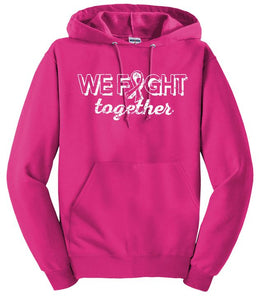 We Fight Together Sweatshirt, Breast Cancer Sweatshirt, October Sweatshirt, Fight Cancer Sweatshirt, Pink October Sweatshirt, Pink Sweatshirt