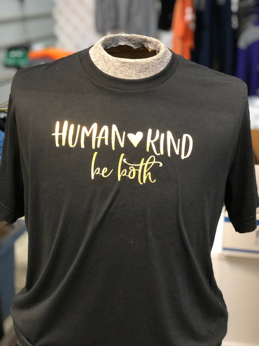 Human-Kind Be Both Shirt, Human Kind Shirt, Kind Shirt, Kindness Shirt, Women's Shirt