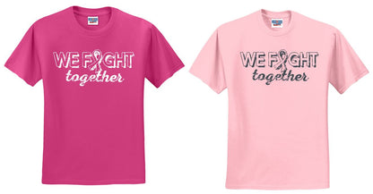 We Fight Together Shirt, Breast Cancer Shirt, October Shirt, Fight Cancer Shirt, Pink October Shirt, Pink Shirt
