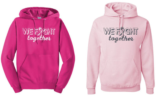 We Fight Together - Breast Cancer Hooded Sweatshirt