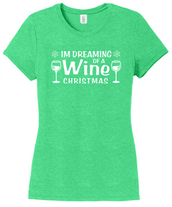 I'm Dreaming of a Wine Christmas Tri-Blend T-Shirt